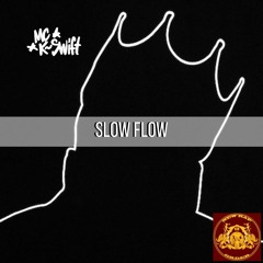 Slow Flow