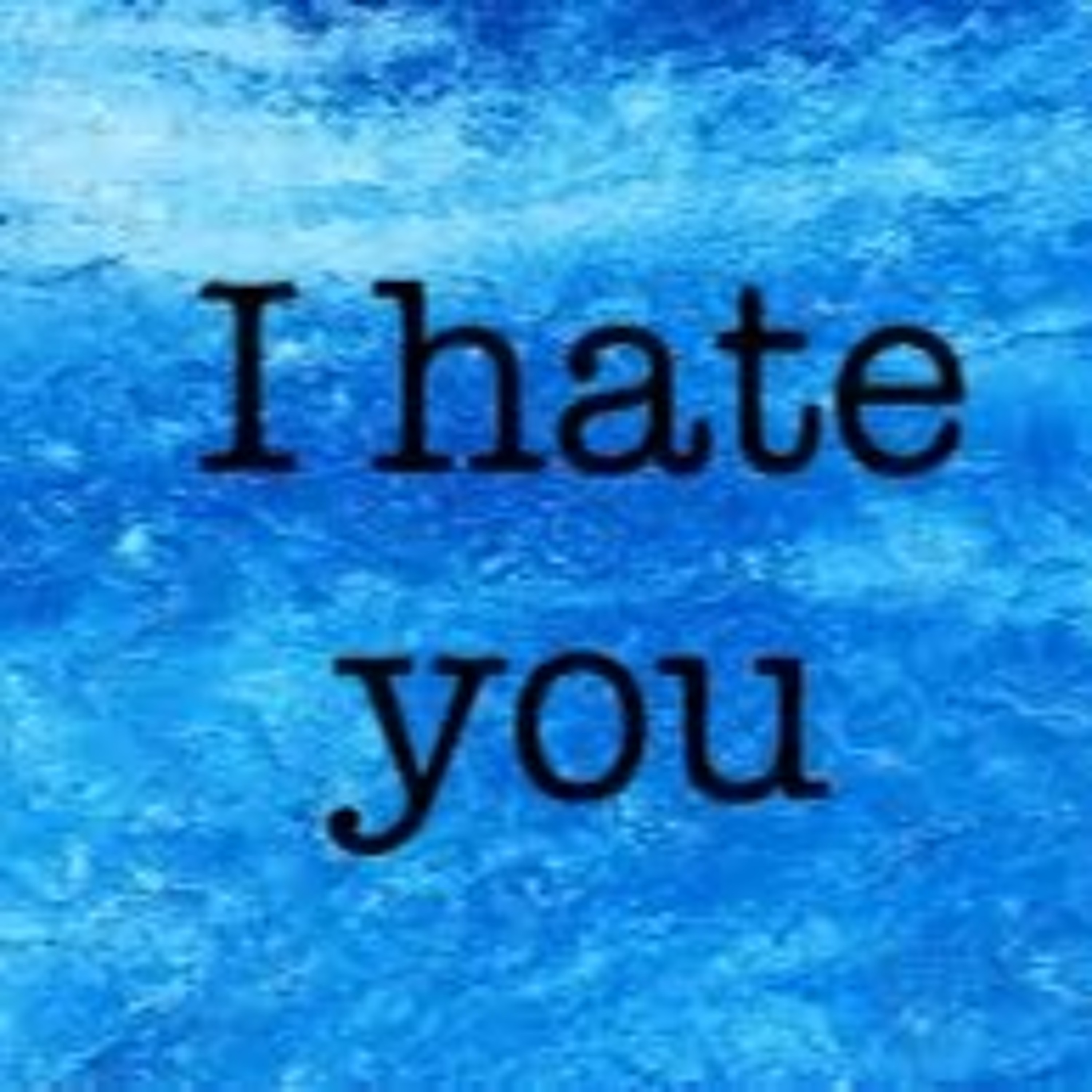 I hate you. episode artwork