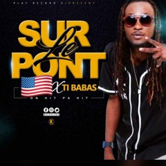 Sur le pont d T-babas
