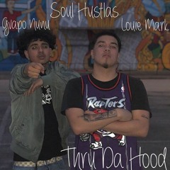 Thru Da Hood (Ft. Gvapo Nunu)