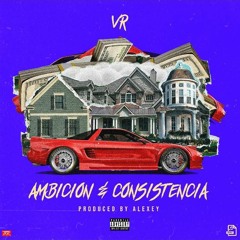 Ambición & Constancia (Prod. Alexey)