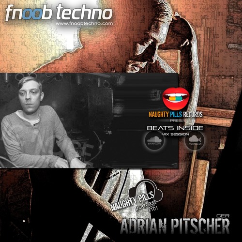 NAUGHTY PILLS Podcast #103 - ADRIAN PITSCHER