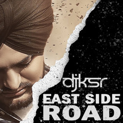 DJ KSR - East Side Road ft. Sidhu Moosewala