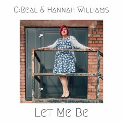 C - Real Feat Hannah Williams - Let Me Be (A John Michael Remix)