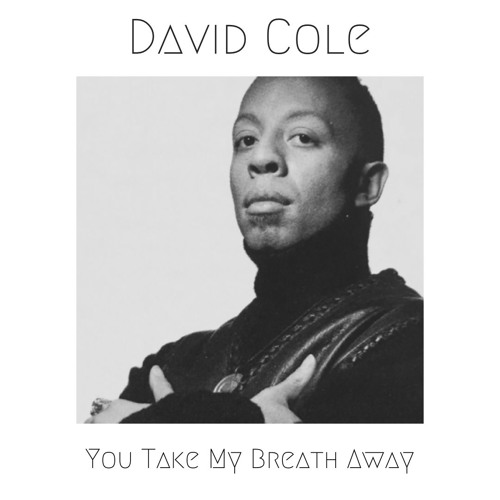 David Cole - You Take My Breath Away (John Michael's Main Mix)