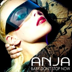 ANJA Baby Don't Stop Now (Official Audio)