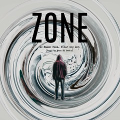 AC Smash Feat. Polar Boy Don - Zone (Prod. by Mean SK Beatz)