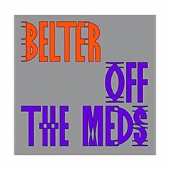 Off The Meds ´Belter (YAYA Remix)
