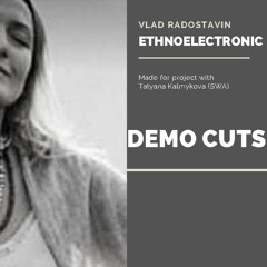 Vlad R +  Ethnoelectronic  Demo
