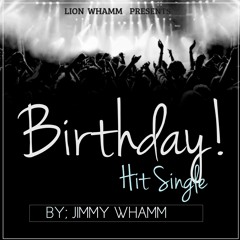 Birthday - JImmy Whamm