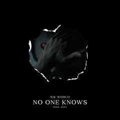 Sik World - No One Knows