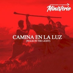 2019.05.12-Camina En La Luz (Walk In The Light)
