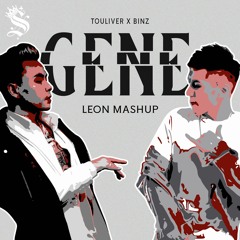 GENE - Binz Ft Touliver ( Leon Mashup ) [ FREE DOWNLOAD ]