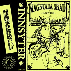 GMT24 INNSYTER - MAGNOLIA SHADE (SNIPPETS)