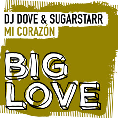 DJ Dove & Sugarstarr - Mi Corazón (Sugarstarr's 7" Mix)