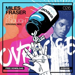 Miles Fraser - Get Enough (Original Mix)