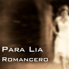 Para Lia - Romancero