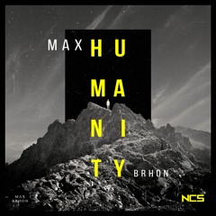 Max Brhon - Humanity [NCS Release]