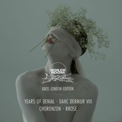 Years Of Denial Live Set | Boiler Room x Kaos