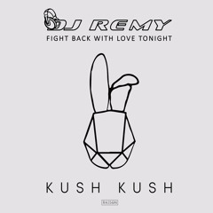 Fight Back With Love Tonight (Zoukable Remix by DJ Remy)