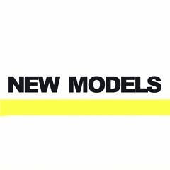 New Models Podcast VOL I