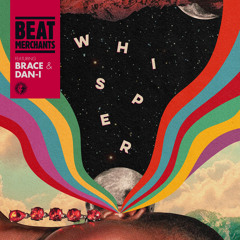 Beat Merchants - Whisper feat. Brace & Dan-I (Dunns River Mix) [V Recordings]