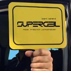 SuperGeil (feat. Friedrich Lichtenstein)
