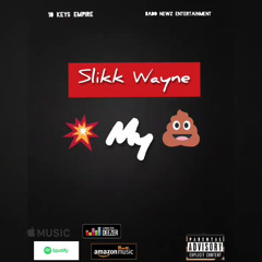 [NEW] SLIKK WAYNE x POP MY SHIT [OFFICIAL AUDIO]