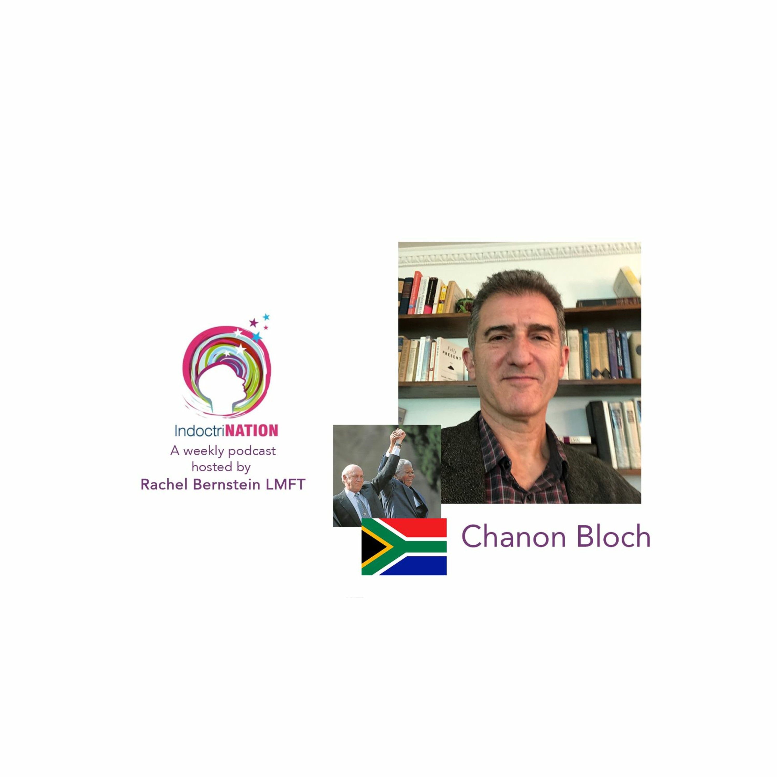National Racism and Fear w/ Chanon Bloch, on post-Apartheid - S3E13