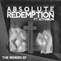 Who Came After & Neomade - Absolute Redemption (feat. Kithairon) [Who Came After VIP Mix]