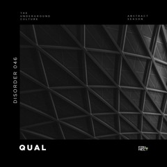 QUAL @ Disorder #046 - United Kingdom