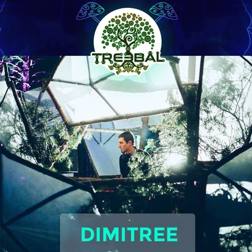 DIMITREE @ TREEBAL 06.10.2018
