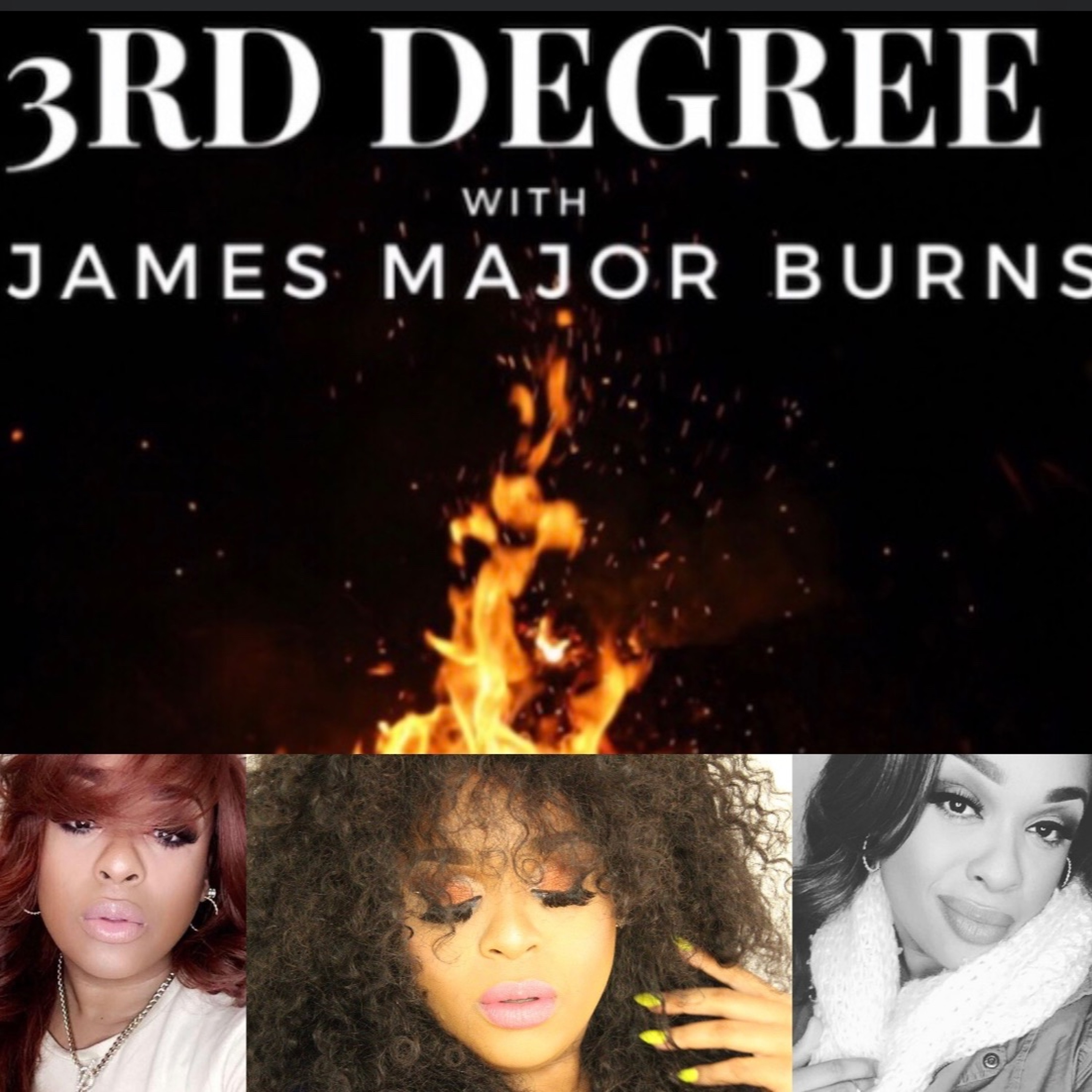 3rd Degree with James Major Burns
