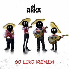 YG Go Loko (El Arka Remix)