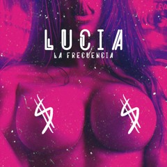 La Frecuencia - Lucia