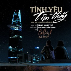 Tình Yêu Tìm Thấy (Cà Chớn, Anh Đừng Đi OST) - Sara Luu; Hakoota Dũng Hà