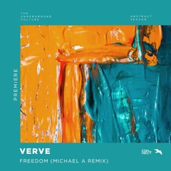 PREMIERE: VERVE - Freedom (Michael A Remix) [Mango Alley]