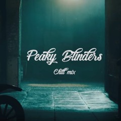 Peaky Blinders Rainy Chill Mix 2018