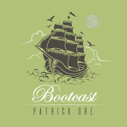 Patrick Dre - Bootcast #26