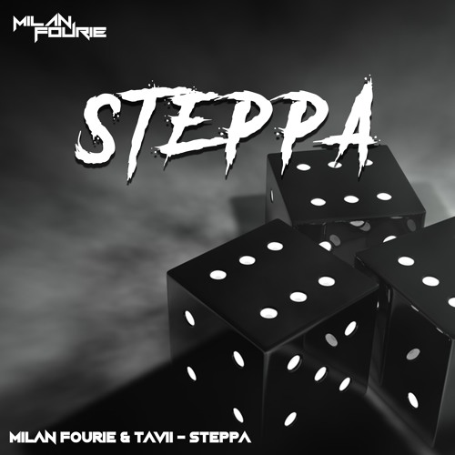 Milan Fourie & TaVii - Steppa