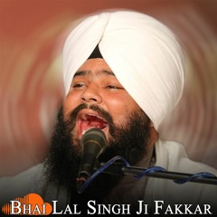 Khalsa Akaal Purakh Ki Fauj, Raag Malkauns (Bhai Lal Singh Fakkar)