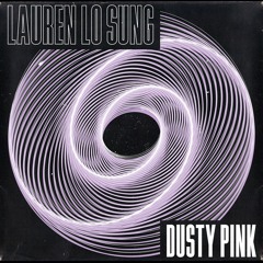 A2. Lauren Lo Sung - Dusty Pink (Original Mix)