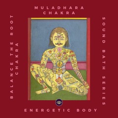 Chakra Series: Sound Bath to Balance the Root Chakra [Muladhara Chakra]