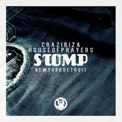 House Of Prayers , Crazibiza - Stomp ( New York, Detroit ) (Original Mix )