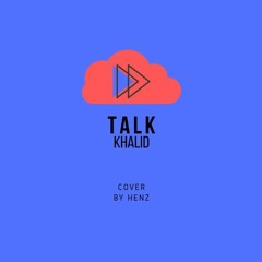 Khalid - Talk (COVER)