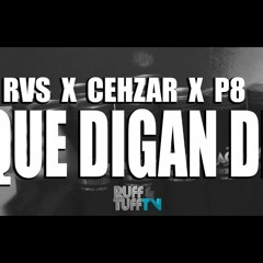 RVS Ft. Cehzar  P8 - Lo Que Digan De Mi (RUFF  TUFF TV) 2019