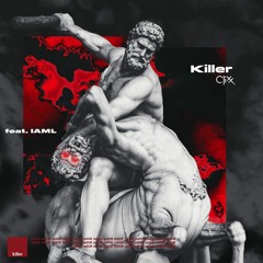 Clixx - Killer (feat. IAML)