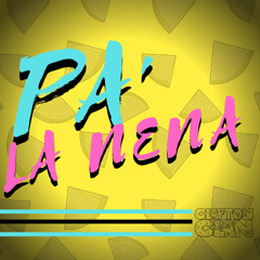 Pa' la Nena - Clapton Clan   [Buy for Free]