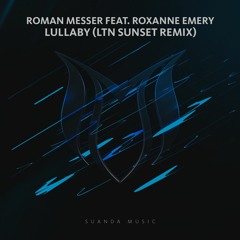 Roman Messer feat. Roxanne Emery - Lullaby (LTN Sunset Remix)