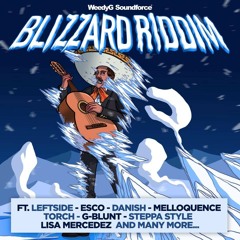 Blizzard Riddim Megamix [Weedy G Soundforce]